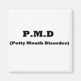PMD Schattigee, grappige, potty mondaandoening Magneet