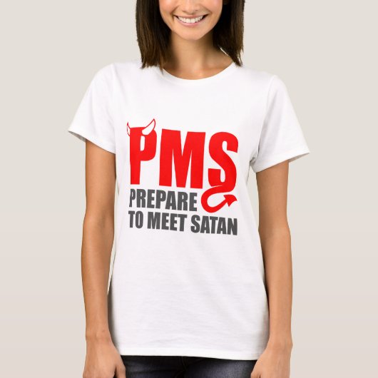 PMS - Bereid je voor op satan T-shirt (Voorkant)