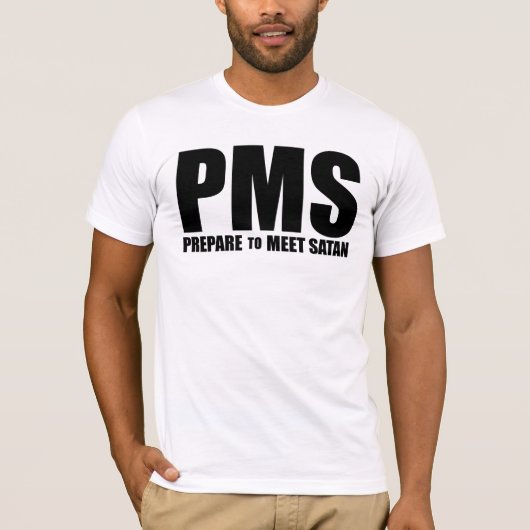 PMS-humor T-shirt (Voorkant)