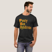 PMS: Pouty Man Syndrome T-shirt (Voorkant volledig)