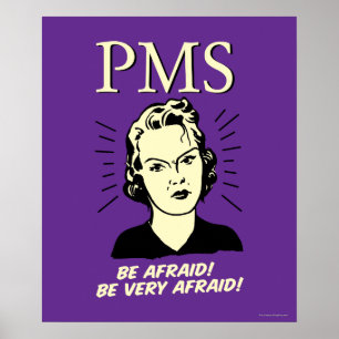 PMS: Wees bang Poster