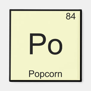 Po - Popcorn Funny Chemistry Element Symbol T-shir Magneet