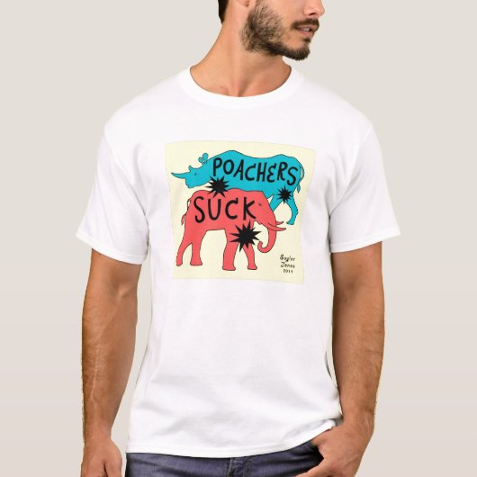 Poachers Suck T-shirt (Voorkant)