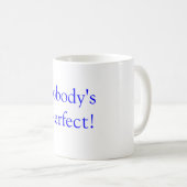 Pobody's Nerfect. Koffiemok (Voorkant rechts)