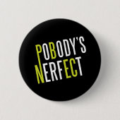 Pobody's Nerfect Ronde Button 5,7 Cm (Voorkant)