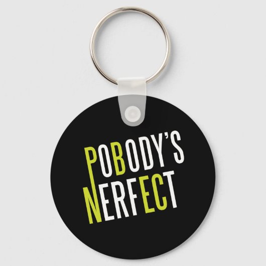 Pobody's Nerfect Sleutelhanger (Voorkant)