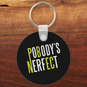 Pobody's Nerfect Sleutelhanger (Voorkant)