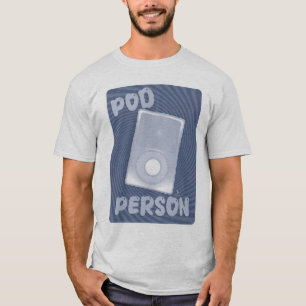 Pod Persoon Muziek Apparaat Pret Slogan Kunst T-shirt