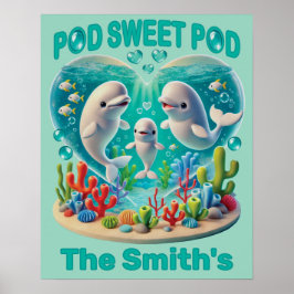 "Pod Sweet Pod" Whale familie  Poster