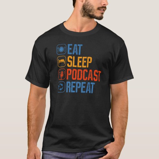 Podcast Eat Sleep Herhaal Broadcaster Podcaster Po T-shirt (Voorkant)
