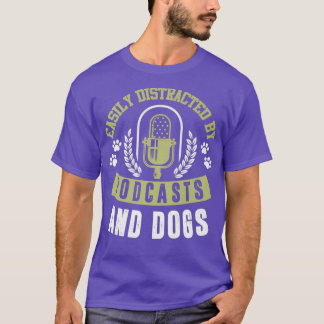 Podcast Grappige Hond Liefhebber Quote Luisteren P T-shirt