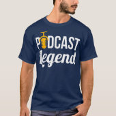 Podcast Podcast Legend Podcast T voor Podcasters T-shirt (Voorkant)