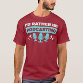 Podcaster Host ID liever podcasting T-shirt (Voorkant)