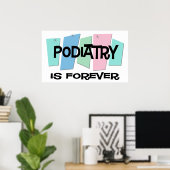 Podiatrie is voor altijd poster (Thuiskantoor)