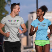 Podiatrie - we gaan de extra mijl t-shirt