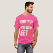 Podiatrist Foot Doctor Podiatry Grappig T-shirt (Voorkant volledig)