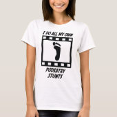 Podiatry Stunts T-shirt (Voorkant)