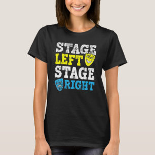 Podium Links Podium Rechts Theater Acteur Broadway T-shirt