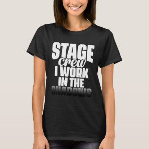 Podiummedewerkers I Work In The Shadows Muziekthea T-shirt