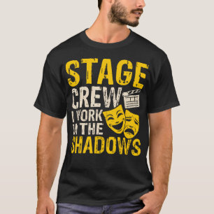 Podiumpersoneel Ik Werk In De Schaduwen T-shirt