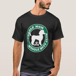 Podle Mam Wiggle Butt Club Cute Dog Owner Pet T-shirt