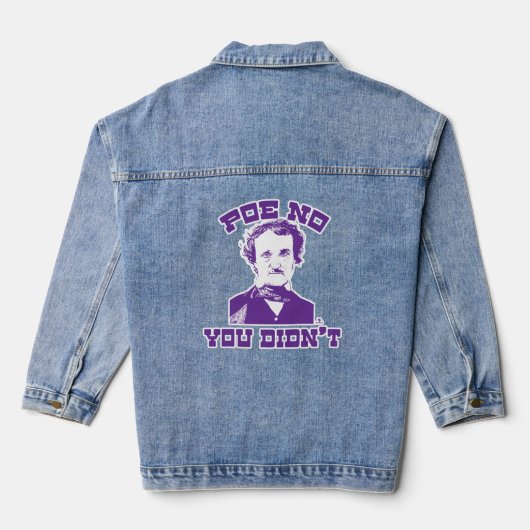 Poe Geen Grappige Classic Humor Slogan Denim Jacket (Achterkant)