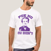 Poe Geen Grappige Klassieke Auteur Slogan T-shirt (Voorkant)