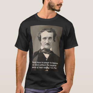 Poe Quote over de kracht van woorden T-shirt