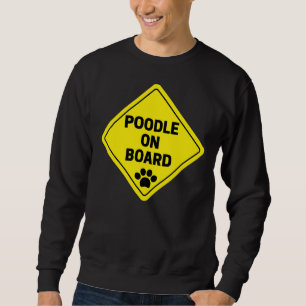 Poedel aan boord Grappige teken Stickers geschenke Trui