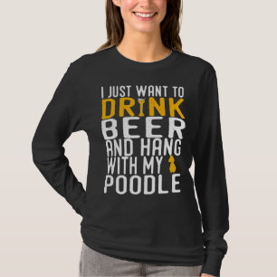 Poedel Grappige Hond Bier Liefhebbers Gift T-shirt