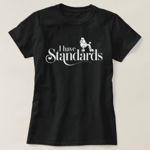 Poedel Hondenliefhebber - Ik heb normen T-shirt