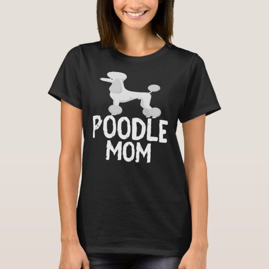 poedel mam T- T-shirt (Voorkant)