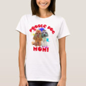 Poedel Moeder Hondenliefhebber Beste Hond Moeder O T-shirt (Voorkant)