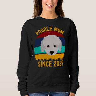 Poedel Moeder sinds 2025 Grappige Honden Citaten Trui