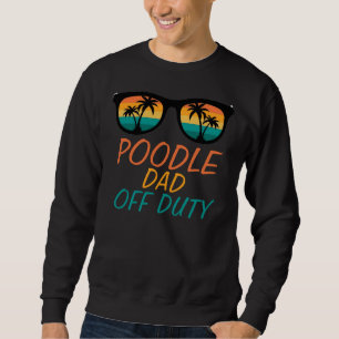 Poedel Pap Off Duty Grappige Poedel Pap Gift Trui