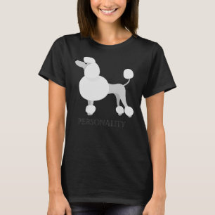 Poedel persoonlijkheid t-shirt