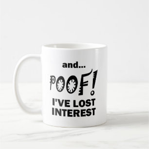 POEF! Interesse verloren Grappige Mok