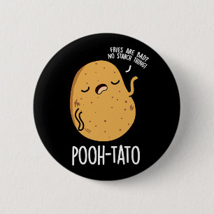 Poeh-tato Funny Potato Pun Dark BG Ronde Button 5,7 Cm