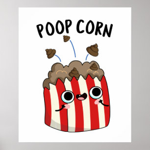 Poep Maïs Grappige Pop Maïs Pun Poster