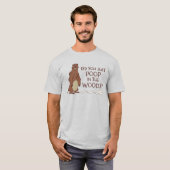 Poept een Beer in de Bossen? T-shirt (Voorkant volledig)