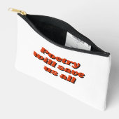 "Poetry will save us all" zippered pouch Etui (Open)