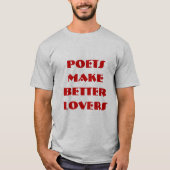 POETS MAAKT BETERE LOVERS T-SHIRT (Voorkant)