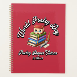 Poëzie geeft vorm aan visioenen. Wereldgedichtenda Planner