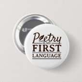 Poëzie is mijn eerste schrijver van gedichten in d ronde button 5,7 cm (Voorkant /achterkant)