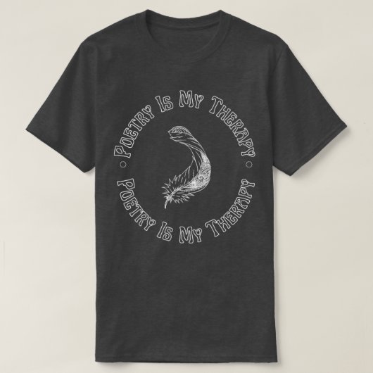 Poëzie is mijn schrijfster van de therapiedichter  t-shirt (Design voorkant)