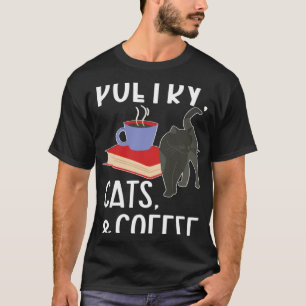 Poëziekatten & koffiedichter Gedichtschrijver Poëz T-shirt