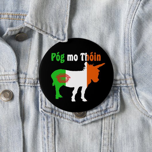 Pog Mo Thoin - Irish Humor Ronde Button 4,0 Cm (In situ)