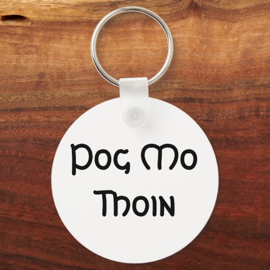 Pog Mo Thoin Sleutelhanger (Voorkant)