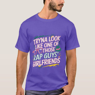 Pogend op een vriendin van een van die rapjongens8 t-shirt