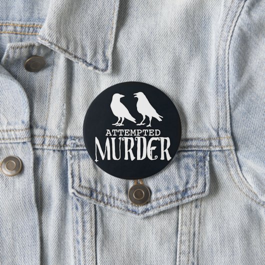 poging tot doodslag ronde button 7,6 cm (In situ)